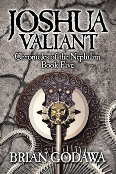Joshua Valiant - Book #5 of the Chronicles of the Nephilim Young Adult Editions
