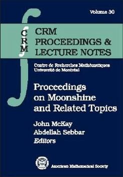 Paperback Proceedings on Moonshine and Related Topics (Crm Proceedings and Lecture Notes, 30) Book