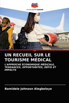 Paperback Un Recueil Sur Le Tourisme Médical [French] Book