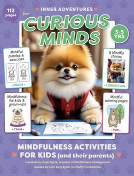 Paperback Curious Minds: Mindfulness Activities for Kids 3-5 Years Old (and their parents) from the Inner Adventures Series Book