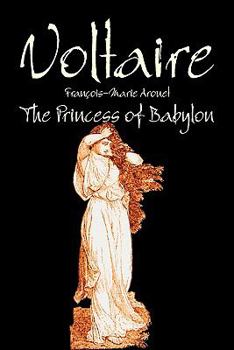 Paperback The Princess of Babylon by Voltaire, Fiction, Classics, Literary Book