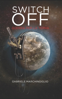 Paperback Switch off: Guerra per la Terra [Italian] Book