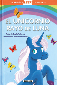 Hardcover El Unicornio Rayo de Luna: Leer Con Susaeta - Nivel 0 [Spanish] Book