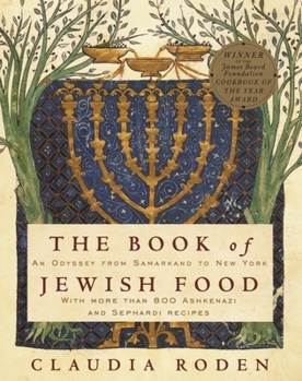 Hardcover The Book of Jewish Food: An Odyssey from Samarkand to New York: A Cookbook Book
