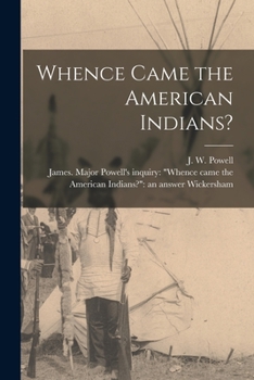 Paperback Whence Came the American Indians? [microform] Book