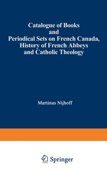 Paperback Catalogue of Books and Periodical Sets on French Canada, History of French Abbeys and Catholic Theology Book