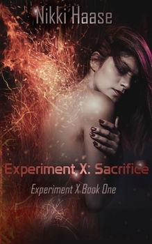Sacrifice - Book #1 of the Experiment X