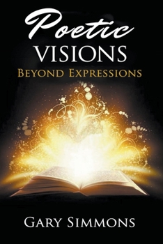 Paperback Poetic Visions: Beyond Expression Book