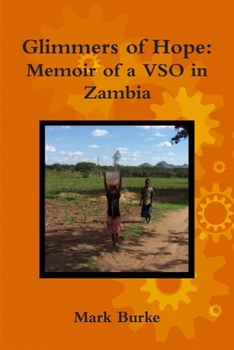 Glimmers of Hope : Memoir of a VSO in Zambia
