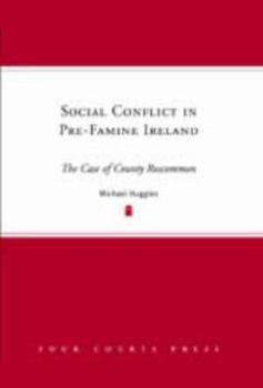 Hardcover Social Conflict in Pre-Famine Ireland: The Case of County Roscommon Book