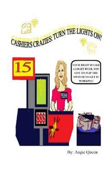 Paperback Cashier Crazies: Turn the lights on! Book