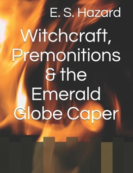 Paperback Witchcraft, Premonitions & the Emerald Globe Caper Book