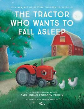 Paperback The Tractor Who Wants to Fall Asleep: A New Way of Getting Children to Sleep Book