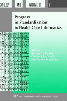Hardcover Progress in Standardization in Health Care Informatics Book