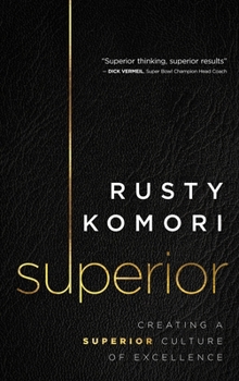 Hardcover Superior: Creating a Superior Culture of Excellence Book