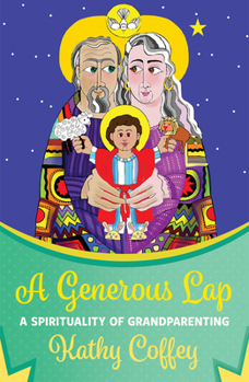 Paperback A Generous Lap: A Spirituality of Grandparenting Book