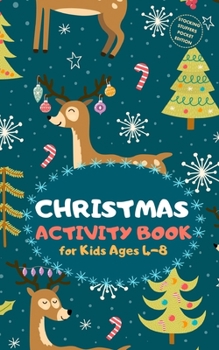 Paperback Christmas Activity Book for Kids Ages 4-8 Stocking Stuffers Pocket Edition: Xmas Theme A Fun Kid Workbook Game for Learning, Coloring, Mazes, Sudoku a Book