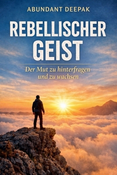 Paperback Rebellischer Geist: Der Mut zu hinterfragen und zu wachsen [German] Book