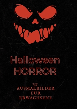 Paperback Halloween Horror - 135 Ausmalbilder für Erwachsene [German] Book