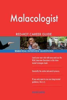 Paperback Malacologist RED-HOT Career Guide; 2533 REAL Interview Questions Book