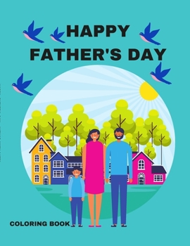Happy Father's Day: A Coloring Book