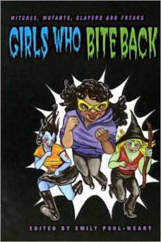 Paperback Girls Who Bite Back: Witches, Mutants, Slayers and Freaks Book