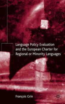 Hardcover Language Policy Evaluation and the European Charter for Regional or Minority Languages Book