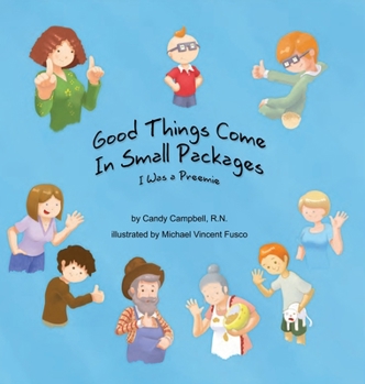 Hardcover Good Things Come In Small Packages: I Was A Preemie Book