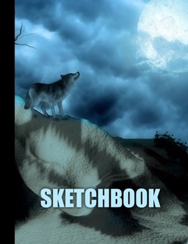 Paperback Sketchbook: Wolf Cover Design - White Paper - 120 Blank Unlined Pages - 8.5" X 11" - Matte Finished Soft Cover Book