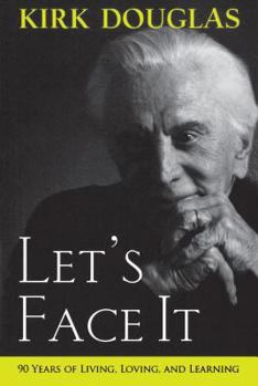 Hardcover Let's Face It: 90 Years of Living, Loving, and Learning Book