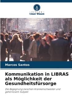 Paperback Kommunikation in LIBRAS als Möglichkeit der Gesundheitsfürsorge [German] Book