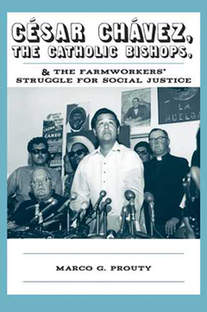 Paperback César Chávez, the Catholic Bishops, and the Farmworkers' Struggle for Social Justice Book