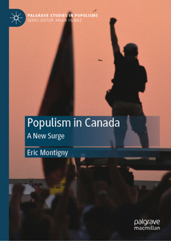 Populism in Canada: A New Surge (Palgrave Studies in Populisms)
