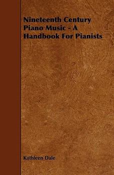 Paperback Nineteenth Century Piano Music - A Handbook for Pianists Book