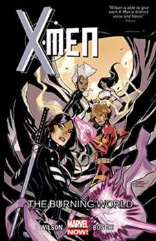 X-Men, Volume 5: The Burning World - Book #5 of the X-Men (2013) (Collected Editions)