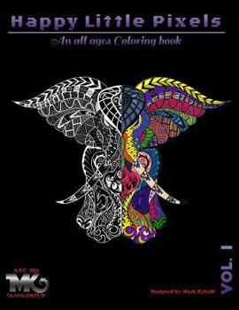 Paperback Happy Little Pixels Vol. 1: An All Ages Coloring Book Made on Twitch TV Book