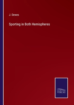 Paperback Sporting in Both Hemispheres Book