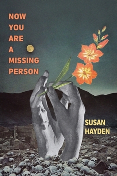 Paperback Now You Are a Missing Person: A Memoir in Poems, Stories, & Fragments Book