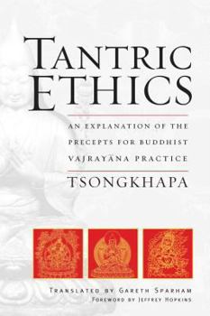 Paperback Tantric Ethics: An Explanation of the Precepts for Buddhist Vajrayana Practice Book