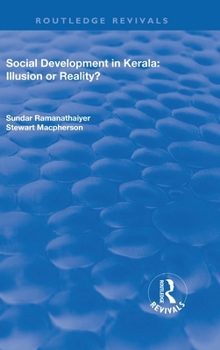 Hardcover Social Development in Kerala: Illusion or Reality?: Illusion or Reality? Book