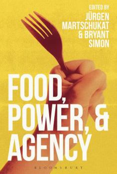 Paperback Food, Power, and Agency Book