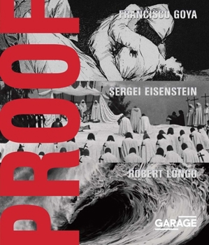 Hardcover Proof: Francisco Goya, Sergei Eisenstein, Robert Longo Book