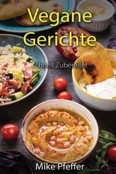 Paperback Vegane Gerichte schnell Zubereitet [German] Book