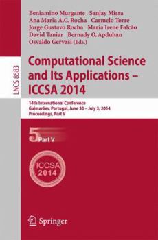 Paperback Computational Science and Its Applications - Iccsa 2014: 14th International Conference, Guimarães, Portugal, June 30 - July 3, 204, Proceedings, Part Book