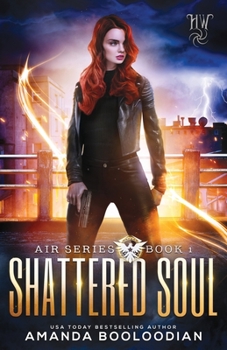 Shattered Soul - Book #1 of the AIR