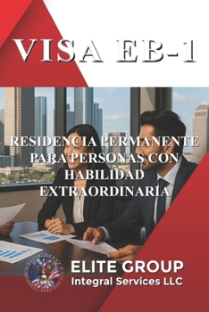 Paperback Visa Eb-1: Residencia Permanente Para Personas Con Habilidad Extraordinaria [Spanish] Book