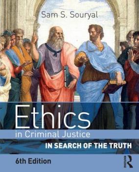 Paperback Ethics in Criminal Justice: In Search of the Truth Book