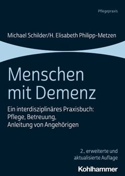 Paperback Menschen Mit Demenz: Ein Interdisziplinares Praxisbuch: Pflege, Betreuung, Anleitung Von Angehorigen [German] Book