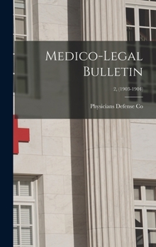 Hardcover Medico-legal Bulletin; 2, (1903-1904) Book