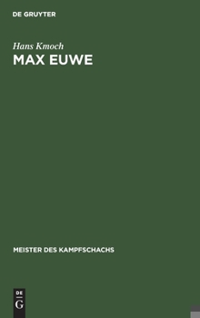Hardcover Max Euwe: Mit Einem Bildnis Von Max Euwe [German] Book